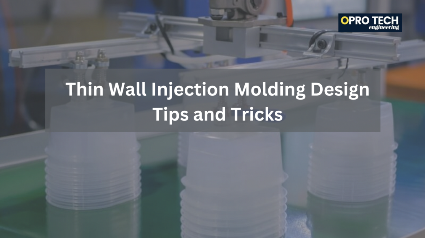 Thin Wall Injection Molding Design Tips and Tricks                                                                                                                                                                                                                                                                                                                                                                                                                                                                                                                    