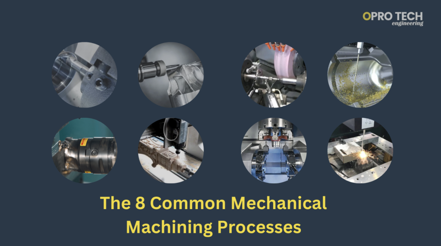 The 8 Common Mechanical Machining Processes