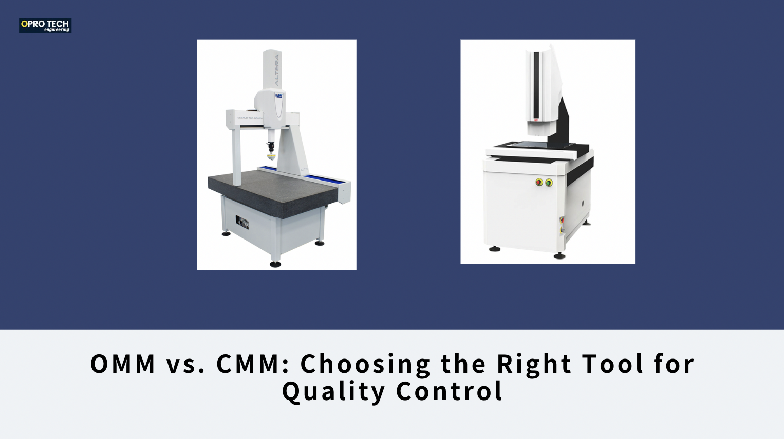 OMM vs. CMM: Choosing the Right Tool for Quality Control