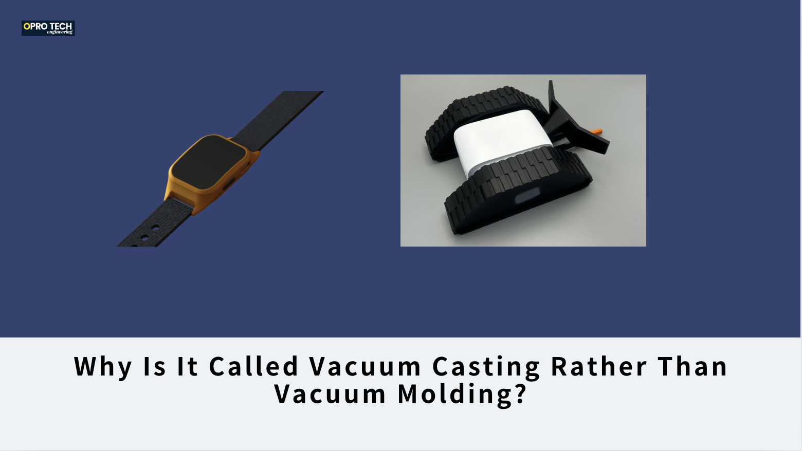 Why Is It Called Vacuum Casting Rather Than Vacuum Molding?