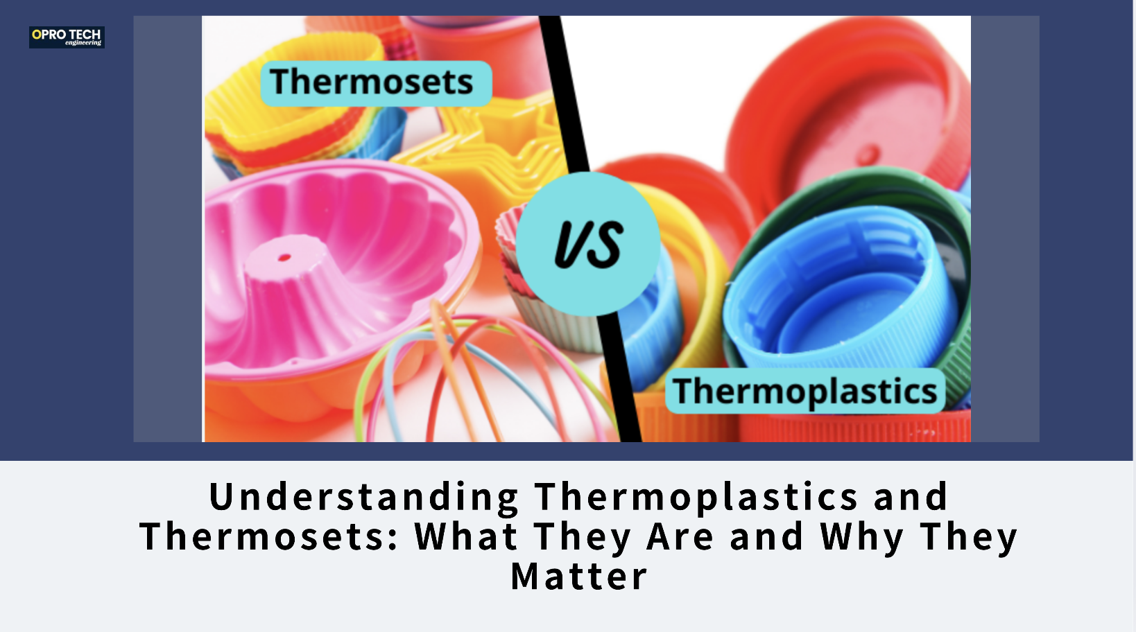 Understanding Thermoplastics and Thermosets: What They Are and Why They Matter