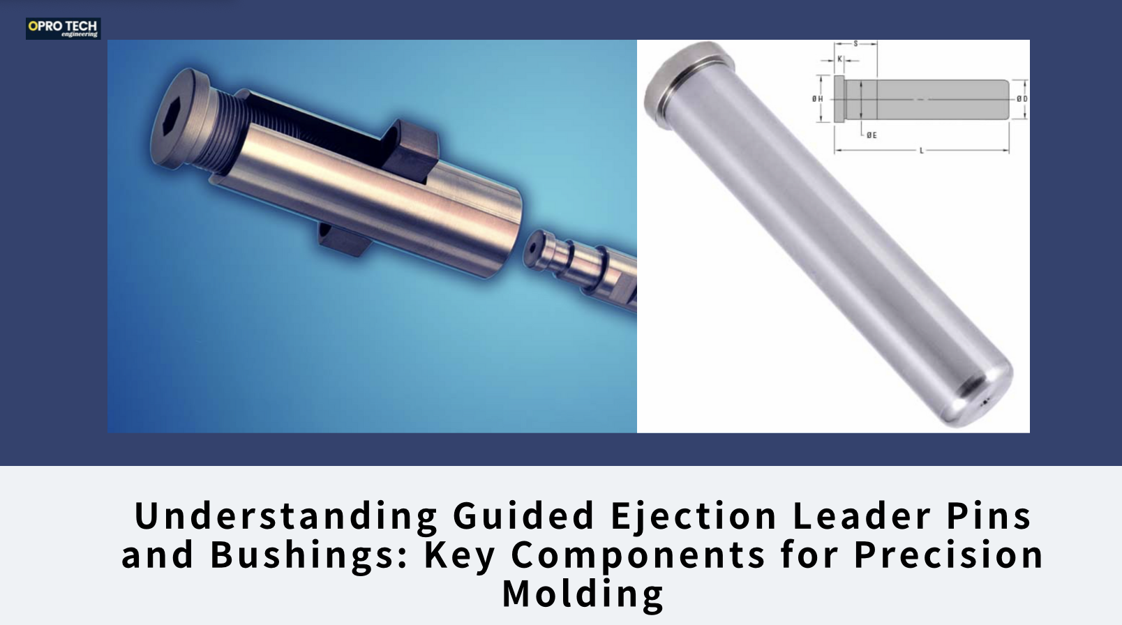 Understanding Guided Ejection Leader Pins and Bushings: Key Components for Precision Molding