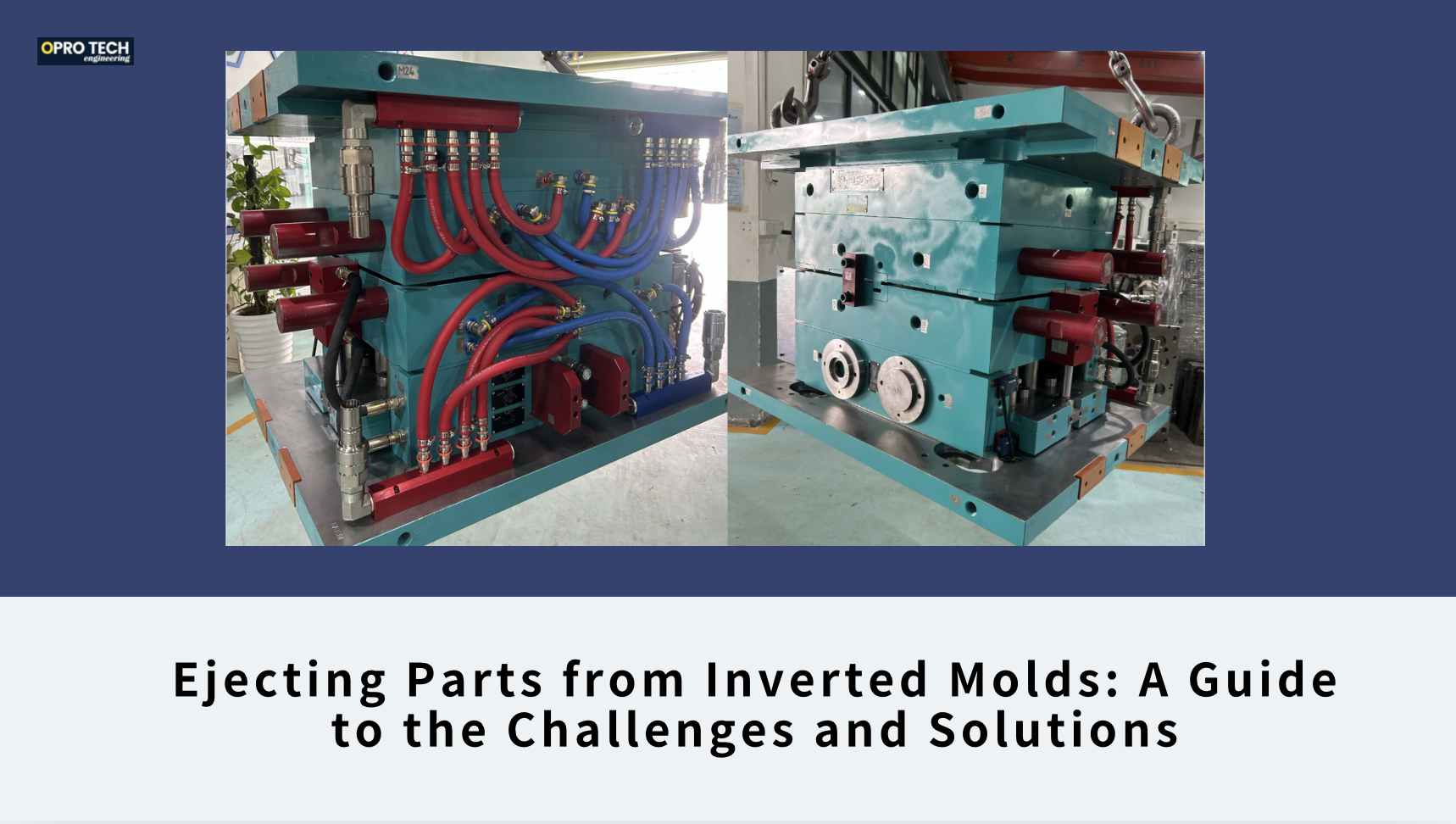 Ejecting Parts from Inverted Molds: A Guide to the Challenges and Solutions