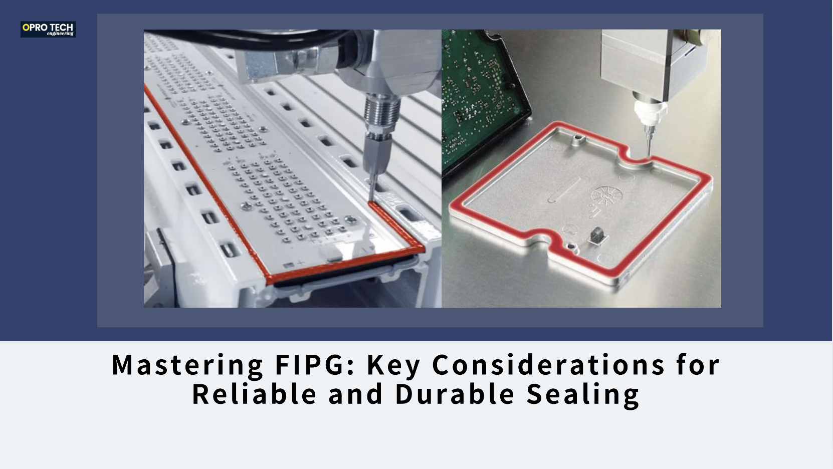 Mastering FIPG: Key Considerations for Reliable and Durable Sealing